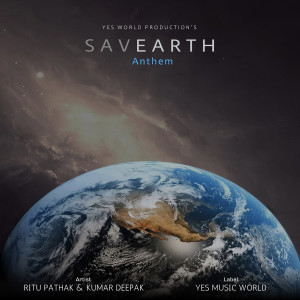 Album Save Earth Anthem from Kumar Deepak