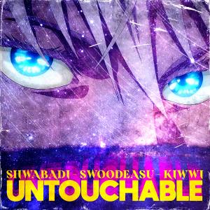 Untouchable (Gojo) (feat. Swoodeasu & Kiwwi) (Explicit)