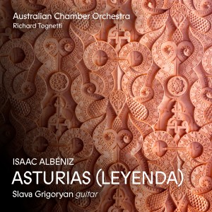 อัลบัม Isaac Albéniz: Asturias (Leyenda) ศิลปิน Australian Chamber Orchestra