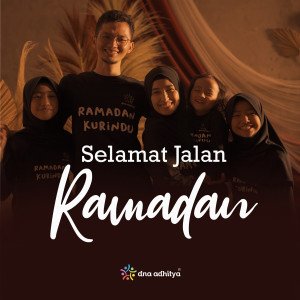 Dengarkan Selamat Jalan Ramadan lagu dari Dna Adhitya dengan lirik