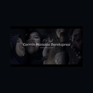 ดาวน์โหลดและฟังเพลง Cermin Manusia Ber-Ekspresi พร้อมเนื้อเพลงจาก Musik Pinggiran