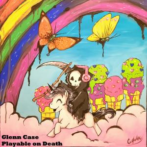อัลบัม Playable on Death ศิลปิน Glenn Case