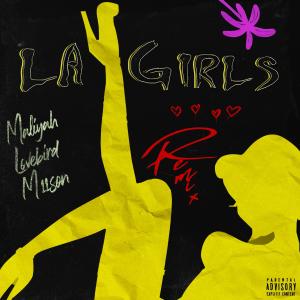 收聽Maliyah的LA Girls (feat. Lovebird & M11SON) (Remix|Explicit)歌詞歌曲