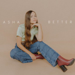 收聽ASHA的Better歌詞歌曲