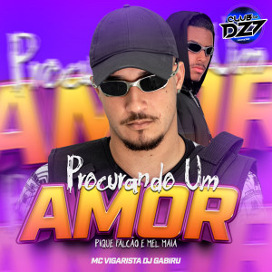 Listen to PROCURANDO UM AMOR - PIQUE FALCÃO E MEL MAIA song with lyrics from Mc Vigarista