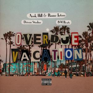 Arok Hill的專輯Overdue Vacation (Explicit)