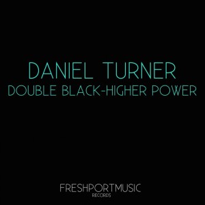 Album Double Black / Higher Power from Daniel Turner