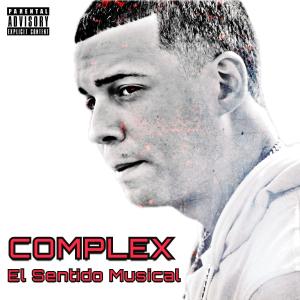 Listen to Sin Pensarlo (Explicit) (Radio Edit) song with lyrics from elComplex