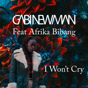 Album I Won't Cry from Afrika Bibang