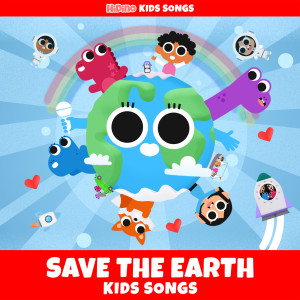 Album Save the Earth - Kids Songs from HiDino Kids Songs