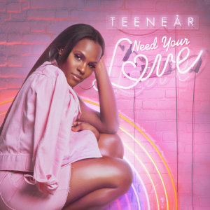 收听Teenear的Need Your Love歌词歌曲