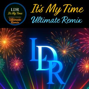 收聽LDR的It's My Time (Ultimate Remix)歌詞歌曲