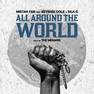 Mistah F.A.B.的专辑All Around the World (feat. Keyshia Cole & Silk-E) - Single