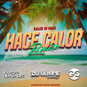 收聽Ulises Sánchez的Hace Calor (feat. Karlos Hernandez & Giovanni Gtz)歌詞歌曲