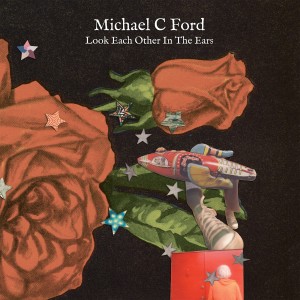 Michael C Ford的專輯Look Each Other in the Ears