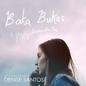 Denise Santos的專輯Baka Bukas (Original Score)