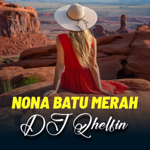 Album Nona Batu Merah from DJ Qhelfin