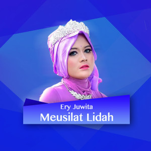 ดาวน์โหลดและฟังเพลง Meusilat Lidah พร้อมเนื้อเพลงจาก Ery Juwita
