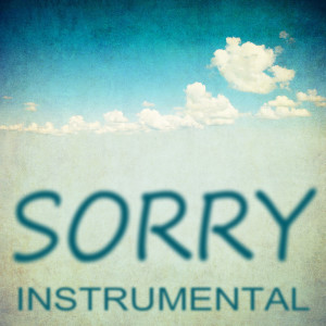 ดาวน์โหลดและฟังเพลง Sorry (Instrumental) พร้อมเนื้อเพลงจาก Justrumental