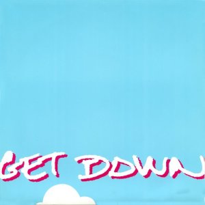 收聽Get Down的Get Down歌詞歌曲
