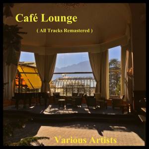 Album Café Lounge (All Tracks Remastered) from Various