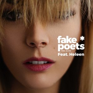 收聽Fake Poets的Feel Alive歌詞歌曲