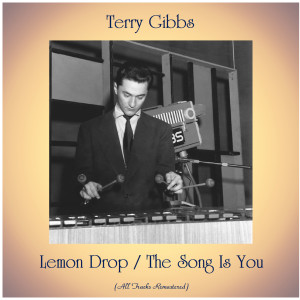 Lemon Drop / The Song Is You (All Tracks Remastered)