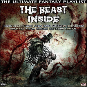 Various Artists的專輯The Beast Inside The Ultimate Fantasy Playlist