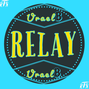 Listen to Relay (Explicit) song with lyrics from Uraelb