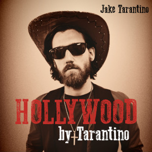 Listen to Hollywood By Tarantino (Hollywood Mix) song with lyrics from Jake Tarantino