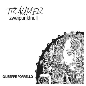Listen to Träumer Zweipunktnull song with lyrics from Giuseppe Porrello