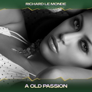 Album A Old Passion oleh Richard Le Monde