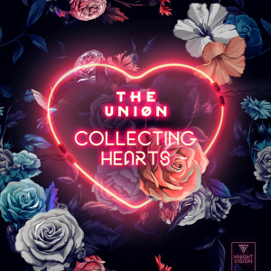 收聽The Uniøn的Collecting Hearts歌詞歌曲