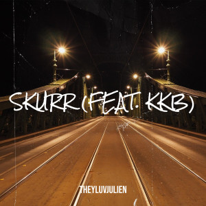 Album Skurr (Explicit) from theyluvjulien