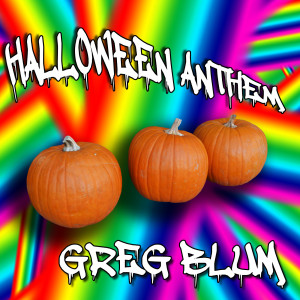 อัลบัม Halloween Anthem ศิลปิน Greg Blum