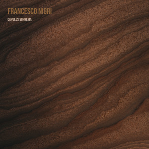 收聽Francesco Nigri的Capulus Suprema歌詞歌曲