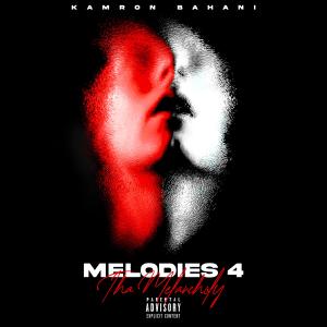 อัลบัม Melodies 4 Tha Melancholy (Explicit) ศิลปิน Kamron Bahani