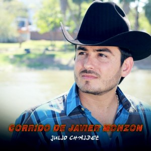 อัลบัม Corrido de Javier Monzón ศิลปิน Julio Chaidez