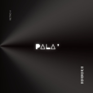 收聽Retro V的PALA' (Explicit)歌詞歌曲