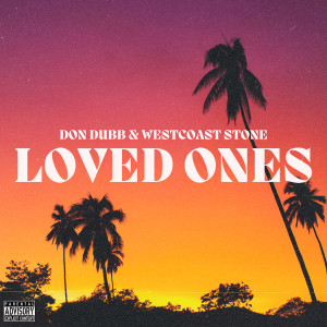 Album Loved Ones (Explicit) from Westcoast Stone