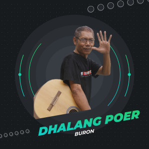 Listen to Buron (Explicit) song with lyrics from Dhalang Poer