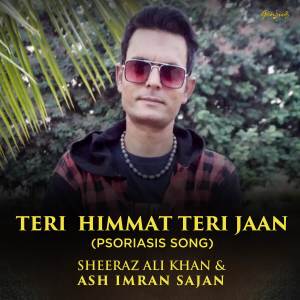 Sheeraz Ali Khan的專輯Teri Himmat Teri Jaan (Psoriasis Song)