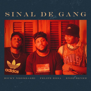 收聽Ricky Ndombashi的Sinal de Gang歌詞歌曲