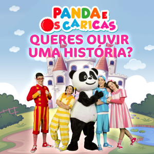 Panda e Os Caricas: Queres Ouvir Uma História?