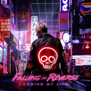 收聽Falling In Reverse的Losing My Life (Explicit)歌詞歌曲