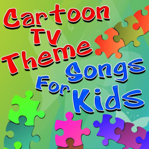 Cartoon TV Theme Songs For Kids