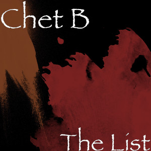 Listen to The List (Explicit) song with lyrics from Chet B