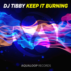 Album Keep It Burning oleh DJ Tibby