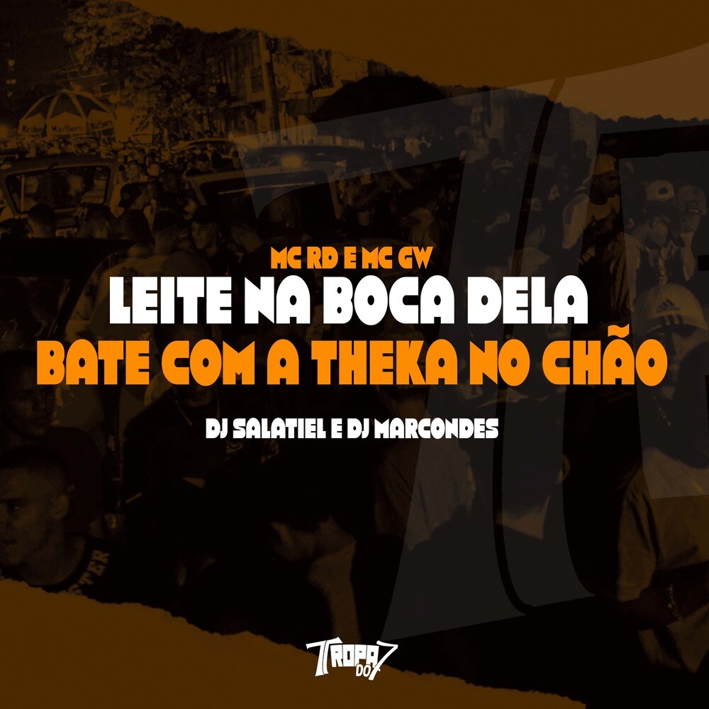 Leite na boca dela - Bate com a theka no chão (Explicit)
