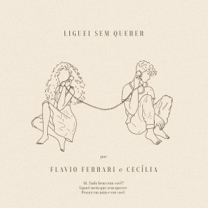 收聽Flavio Ferrari的Liguei sem querer歌詞歌曲